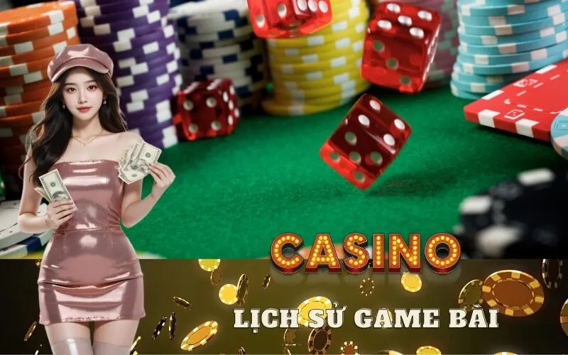 Lịch Sử Game Bài