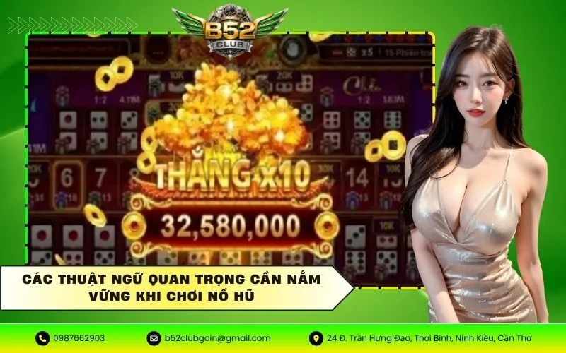 Các thuật ngữ quan trọng cần nắm vững khi chơi nổ hũ