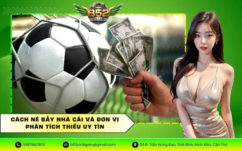 Cách né bẫy nhà cái và đơn vị phân tích thiếu uy tín