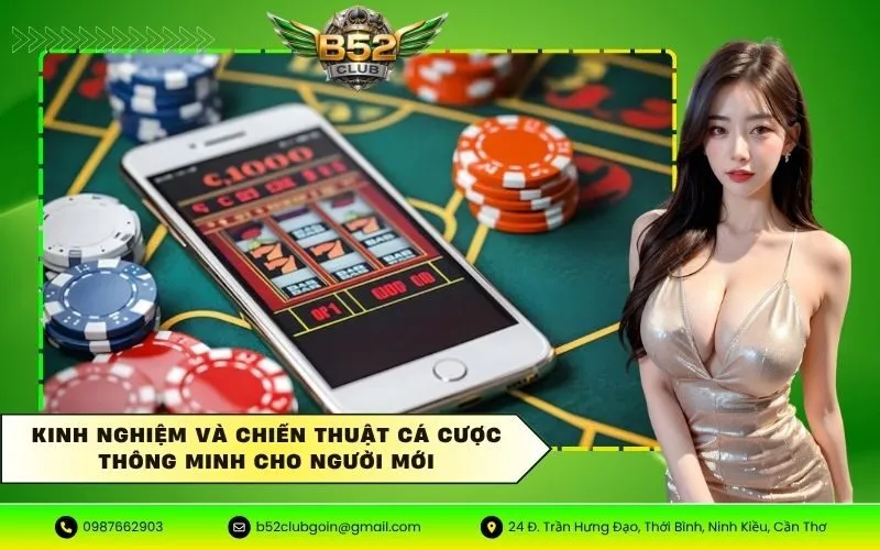 Kinh nghiệm và chiến thuật cá cược thông minh cho người mới