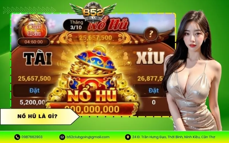 Nổ hũ là gì?